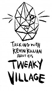 tweakyvillageinterview